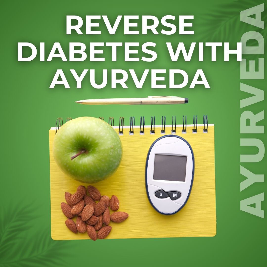 Reverse Diabetes with ayurveda